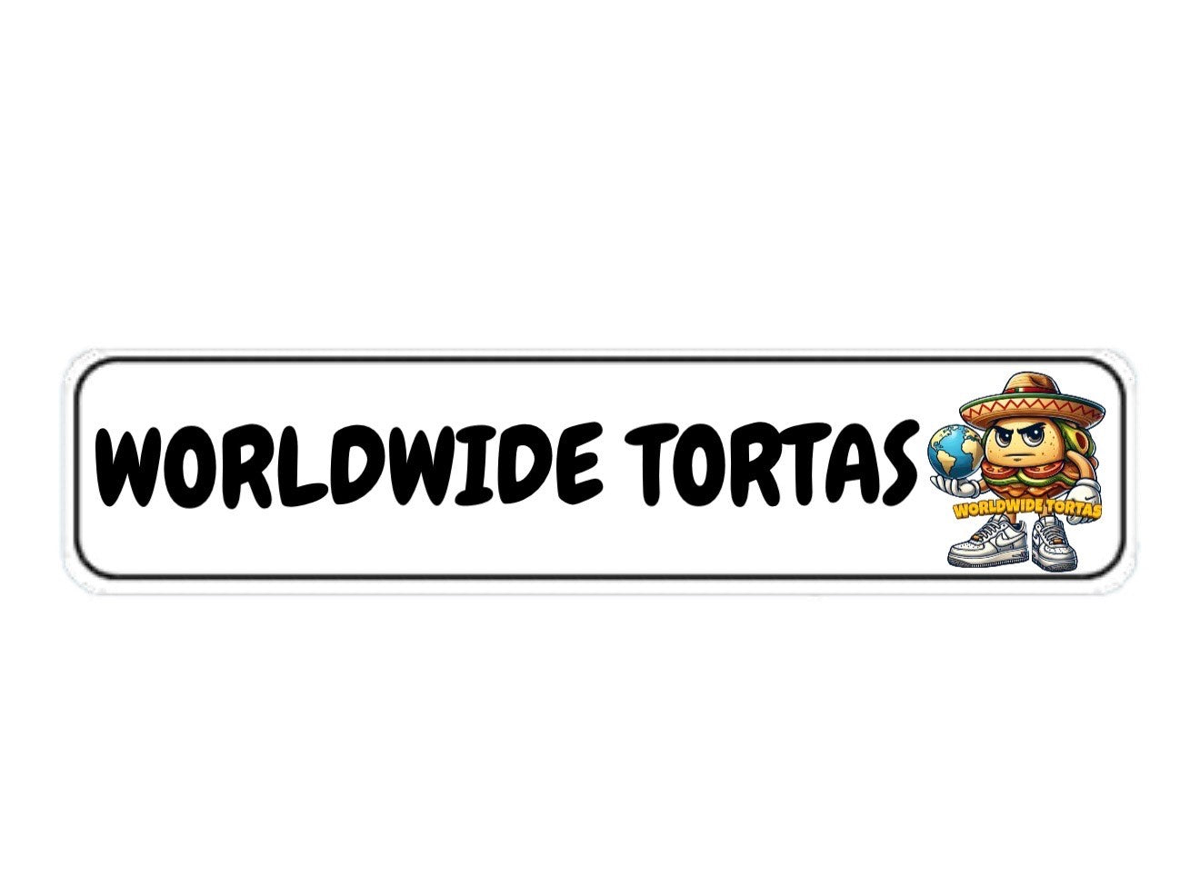 WORLDWIDE TORTAS SIGN